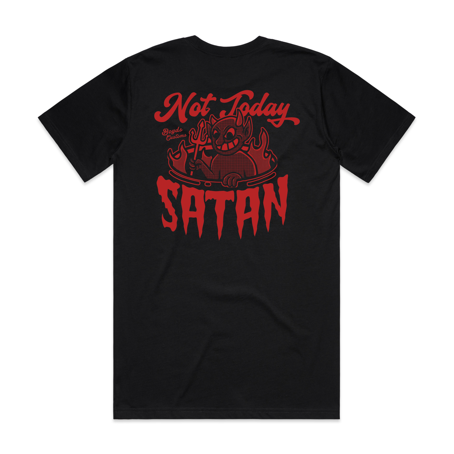 NOT TODAY T-SHIRT
